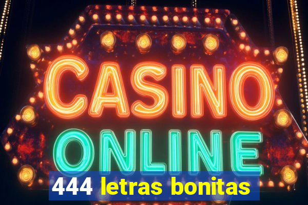 444 letras bonitas
